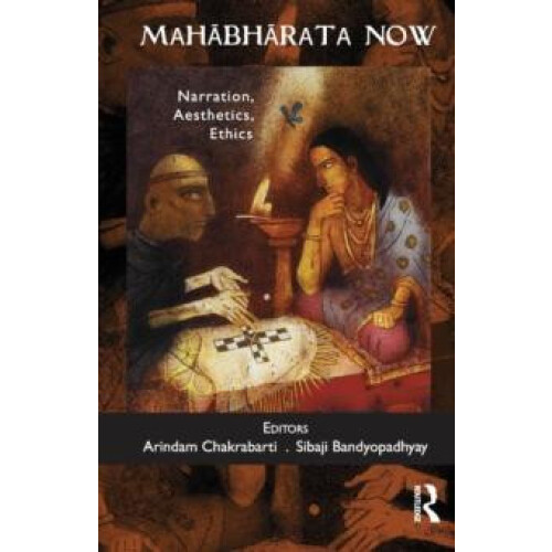 Mahabharata Now Narration Aesthetics Ethics Paperback Book