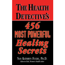 The Health Detectives 456 Most Powerful Healing Secrets by Nan Kathryn