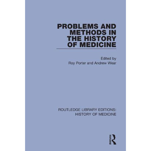 Problems and Methods in the History of Medicine Paperback Book