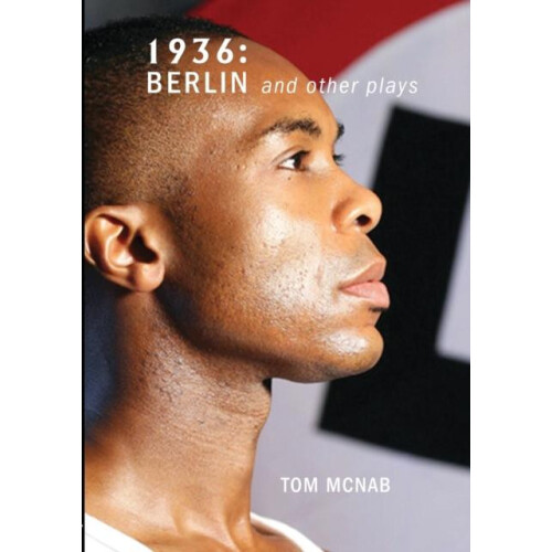 1936 Berlin and Other Plays by Tom McNab Paperback Book
