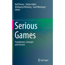 Serious Games Foundations Concepts and Practice Hardcover Book