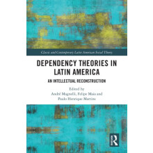 Dependency Theories in Latin America An Intellectual Reconstruction Ha