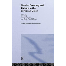 Gender Economy and Culture in the European Union by Simon Duncan Hardc