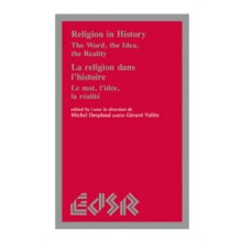 Religion in History La religion dans lhistoire The Word the Idea the R