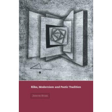 Rilke Modernism and Poetic Tradition by Judith Ryan Paperback Book