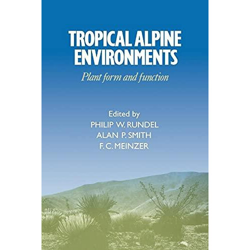 Tropical Alpine Environments Plant Form and Function Paperback Book