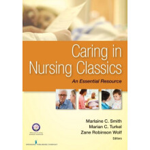 Caring in Nursing Classics An Essential Resource Paperback Book