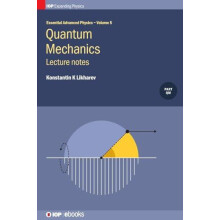 Quantum Mechanics Lecture notes Lecture notes by Konstantin K Likharev