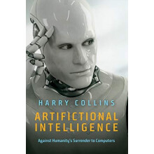 Artifictional Intelligence Against Humanitys Surrender to Computers by