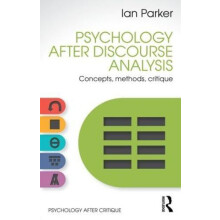 Psychology After Discourse Analysis Concepts methods critique by Ian P