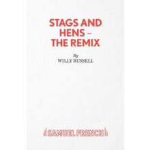 Stags and Hens The Remix by Willy Russell Paperback Book