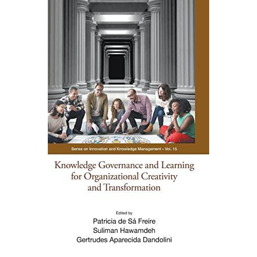 KNOWLEDGE GOVERNANCE LEARN FOR ORGANIZATION CREATIVITY by FREIRE PATRI