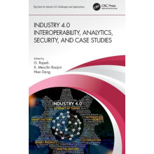 Industry 4.0 Interoperability Analytics Security and Case Studies Hard