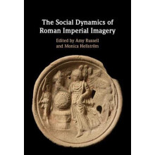 The Social Dynamics of Roman Imperial Imagery Hardcover Book