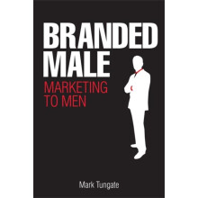 Branded Male Marketing to Men by Mark Tungate Hardcover Book