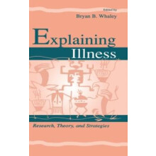 Explaining Illness Research Theory and Strategies Hardcover Book
