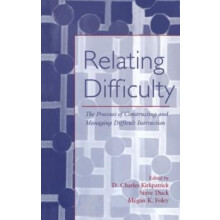 Relating Difficulty The Processes of Constructing and Managing Difficu