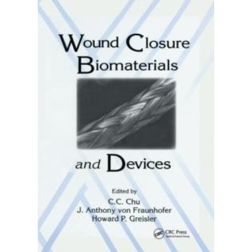 Wound Closure Biomaterials and Devices Paperback Book