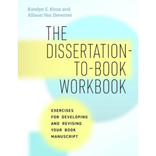 DissertationtoBook Workbook by Allison Van Deventer Paperback Book