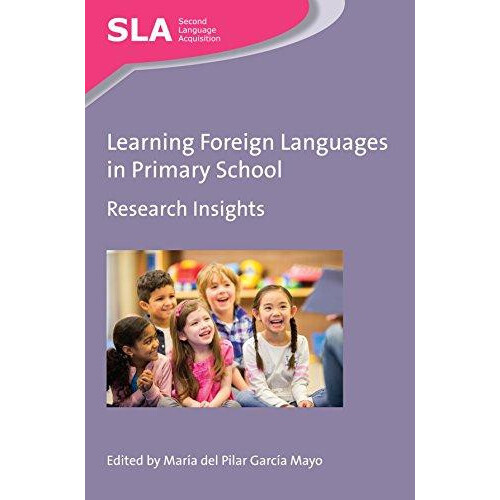 Learning Foreign Languages in Primary School Research Insights Hardcov
