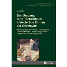 Der Umgang mit Geschichte im historischen Roman der Gegenwart Am Beisp