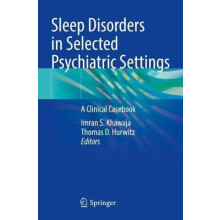Sleep Disorders in Selected Psychiatric Settings A Clinical Casebook P