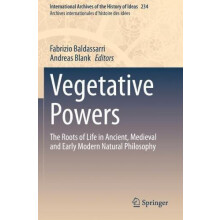 Vegetative Powers The Roots of Life in Ancient Medieval and Early Mode