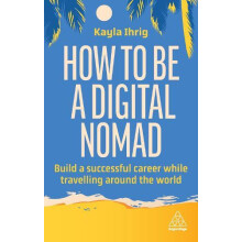 How to Be a Digital Nomad Build a Successful Career While Travelling t