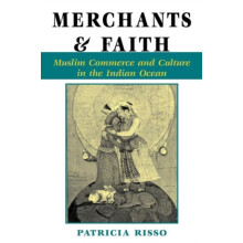 Merchants And Faith Muslim Commerce And Culture In The Indian Ocean by