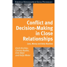 Conflict and Decision Making in Close Relationships Love Money and Dai