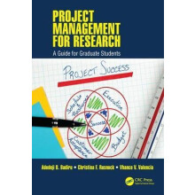 Project Management for Research A Guide for Graduate Students by Adede