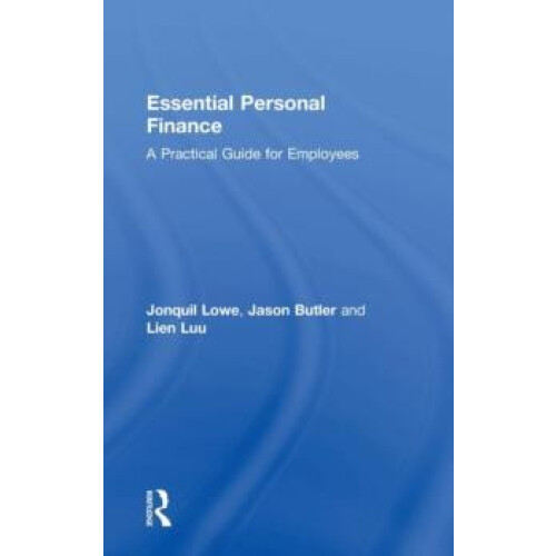 Essential Personal Finance A Practical Guide for Employees by Jonquil