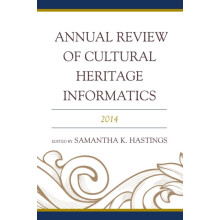Annual Review of Cultural Heritage Informatics 2014 Hardcover Book