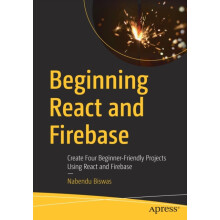 Beginning React and Firebase Create Four BeginnerFriendly Projects Usi
