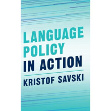 Language Policy in Action by Kristof Savski Hardcover Book