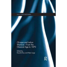 Chinese and Indian Warfare From the Classical Age to 1870 Paperback Bo