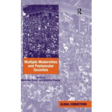 Multiple Modernities and Postsecular Societies by Kristina Stoeckl Har