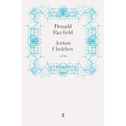 Anton Chekhov by Donald Rayfield Paperback Book