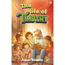 The Life of Timothy by Roberts Paperback Book