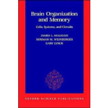 Brain Organization and Memory Cells Systems and Circuits Paperback Boo