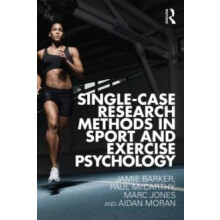 SingleCase Research Methods in Sport and Exercise Psychology by Jamie