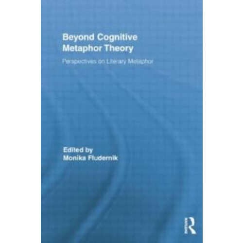 Beyond Cognitive Metaphor Theory Perspectives on Literary Metaphor Pap