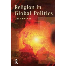 Religion in Global Politics by Jeffrey Haynes Paperback Book