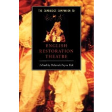 The Cambridge Companion to English Restoration Theatre by Deborah Payn