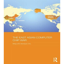 The East Asian Computer Chip War by Mingchin Monique Chu Paperback Boo