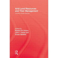 Arid Land Resources and Their Management Jordans Desert Margin by Rode