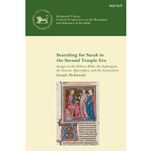 Searching for Sarah in the Second Temple Era Images in the Hebrew Bibl
