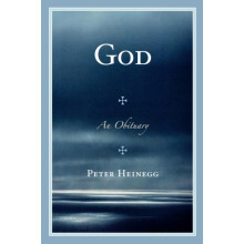 God An Obituary by Peter Heinegg Paperback Book