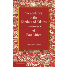 Vocabularies of the Kamba and Kikuyu Languages of East Africa by Hilde