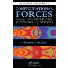 Configurational Forces Thermomechanics Physics Mathematics and Numeric